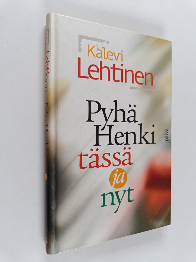 Kalevi Lehtinen : Pyhä henki tässä ja nyt