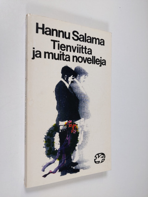 Hannu Salama : Tienviitta ja muita novelleja : valikoima ...