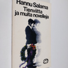 Hannu Salama : Tienviitta ja muita novelleja : valikoima ... - pikkukuva 1