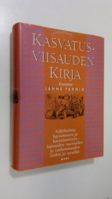 koonnut Janne Tarmio : Kasvatusviisauden kirja