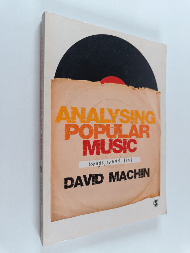 David Machin : Analysing popular music : image, sound, text