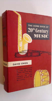 David Ewen : The home book of 20th Century Music