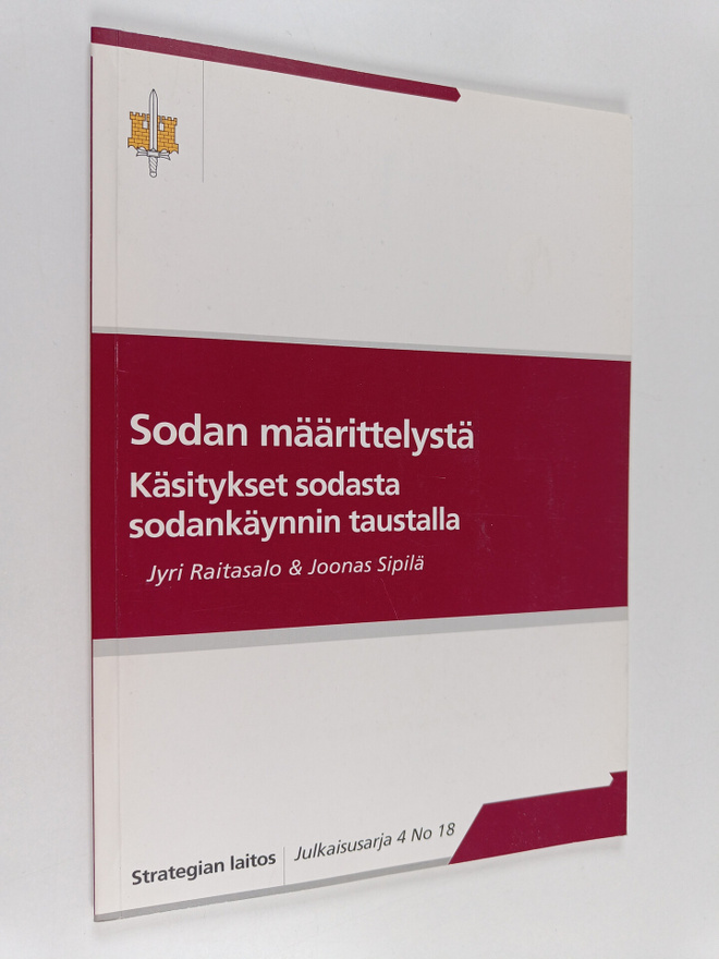 Jyri Raitasalo : Sodan määrittelystä : käsitykset sodasta...