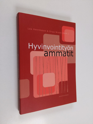 Lea ym. (toim.) Henriksson : Hyvinvointityön ammatit