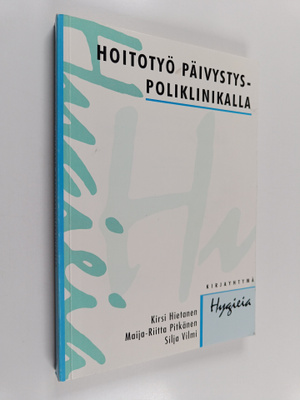 Kirsi Hietanen : Hoitotyö päivystyspoliklinikalla