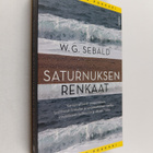 W. G. Sebald : Saturnuksen renkaat : pyhiinvaellus Englan... - pikkukuva 1