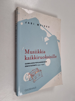 Jari Muikku : Musiikkia kaikkiruokaisille : suomalaisen p...
