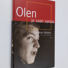 Tuomas Alatalo : Olen ja saan sanoa - pikkukuva 1