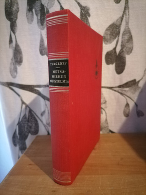 Ivan Turgenev - Metsämiehen muistelmia 3.p.1960