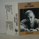 Edu Kettunen * Parhaat - pikkukuva 1
