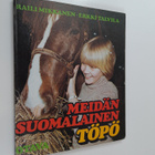 Raili Mikkanen ym. : Meidän suomalainen Töpö - pikkukuva 1