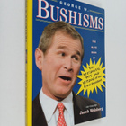 Jacob (ed.) Weisberg : George W. Bushisms : teh slate boo... - pikkukuva 1