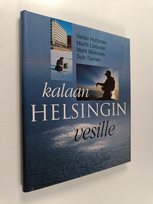 Heikki ym. Huttunen : Kalaan Helsingin vesille