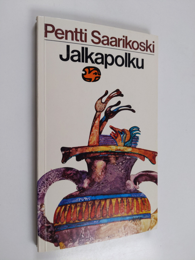 Pentti Saarikoski : Jalkapolku : runoja kreikkalaisesta a...
