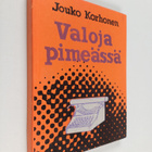 Jouko Korhonen : Valoja pimeässä : kertomuksia, romaani (... - pikkukuva 1