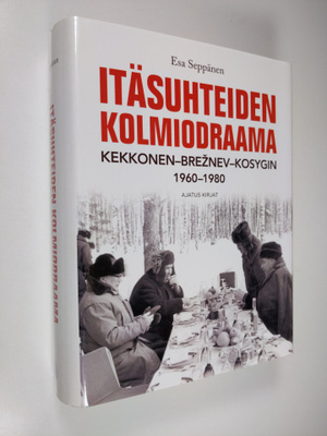 Esa Seppänen : Itäsuhteiden kolmiodraama : Kekkonen-Brezn...