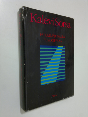 Kalevi Sorsa : Paikallisjunalla Eurooppaan