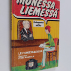 Jyrki (koonnut) Maunula : Monessa liemessä : lehtimieskas... - pikkukuva 1