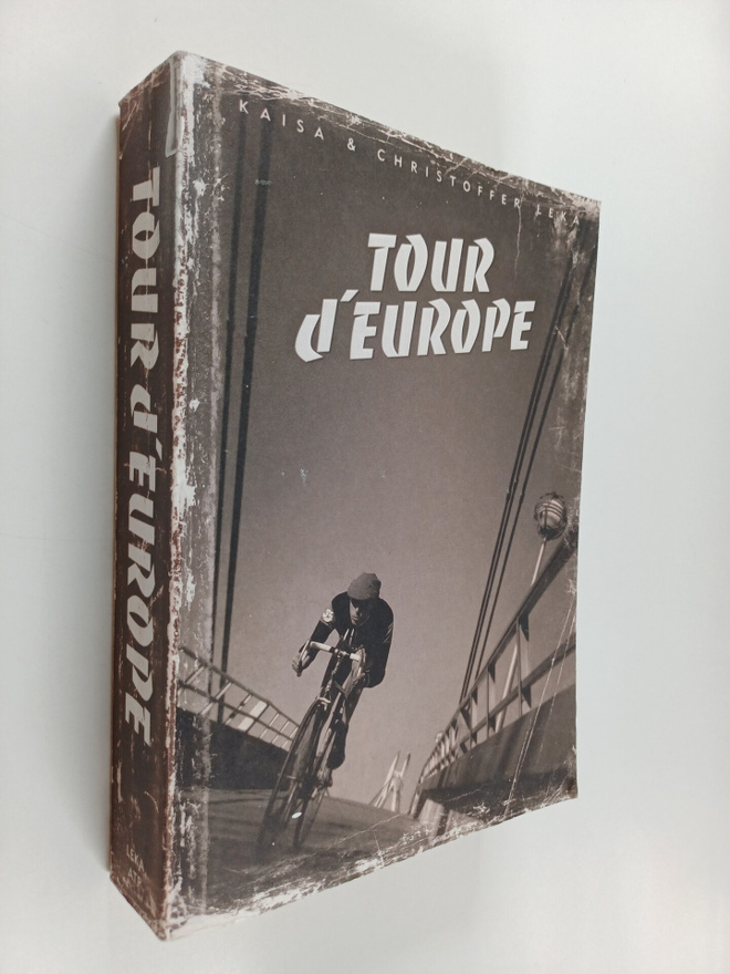 Kaisa Leka : Tour d'Europe : the yoga of road cycling