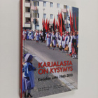 Karjalasta on kysymys : Karjalan liitto 1940-2010 - pikkukuva 1