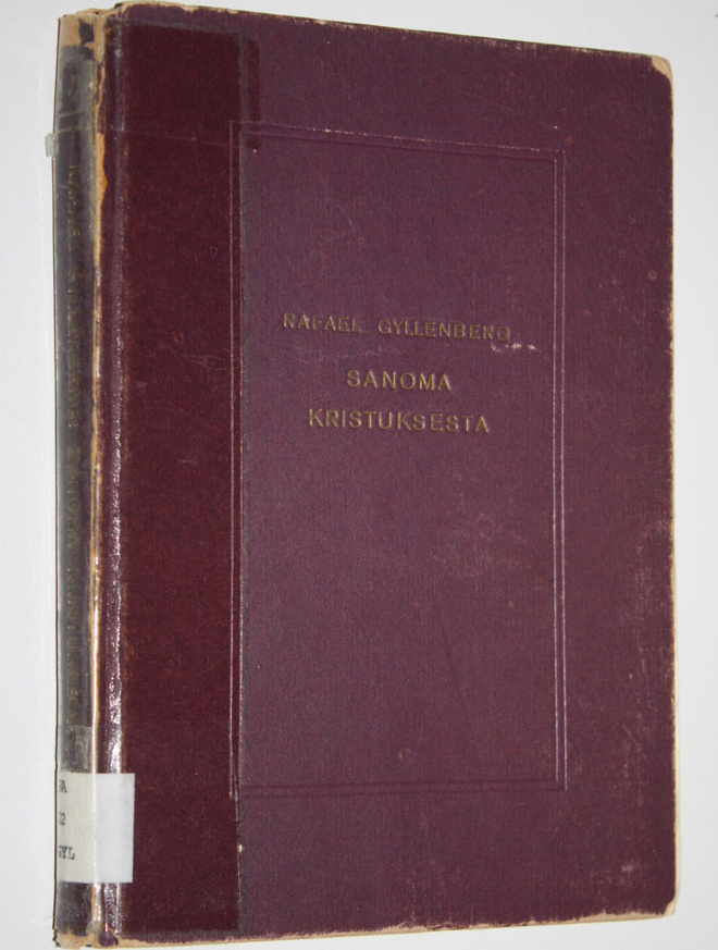 Rafael Gyllenberg : Sanoma Kristuksesta : Uuden testament...