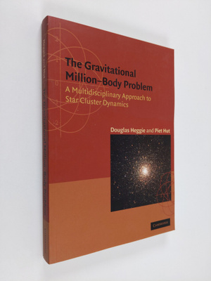 D. C. Heggie : The gravitational million-body problem : M...