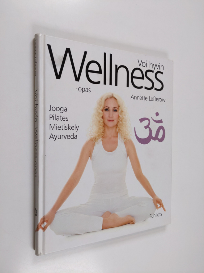 Annette Lefterow : Voi hyvin : wellness-opas