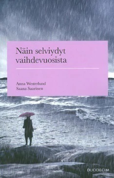 Westerlund, Saarinen: NÄIN SELVIYDYT VAIHDEVUOSISTA