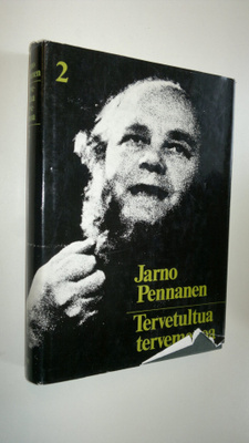 Jarno Pennanen : Tervetultua tervemenoa : Jarnon saaga osa 2