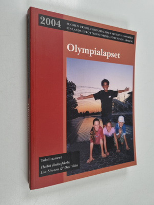 Olympialapset : 2004 Suomen urheiluhistoriallisen seuran ...
