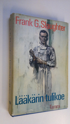 Frank G. Slaughter : Lääkärin tulikoe