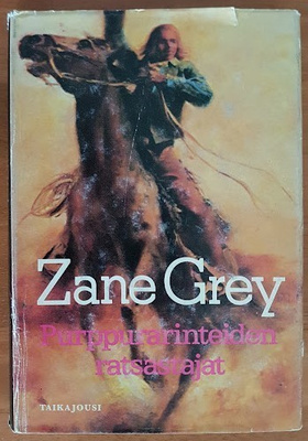 Zane Grey: Purppurarinteiden ratsastajat