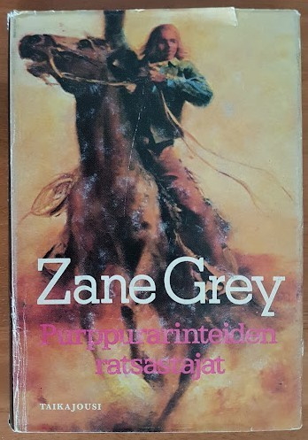 Zane Grey: Purppurarinteiden ratsastajat