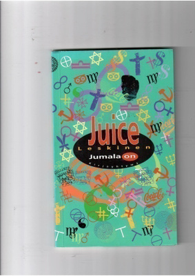 JUICE LESKINEN: Jumala on