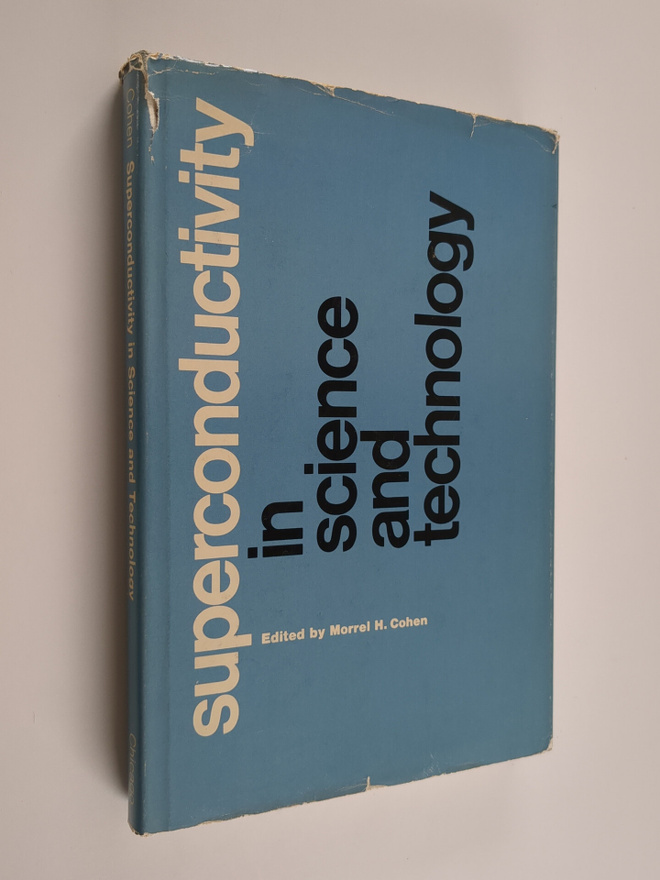 Morrel H. Cohen : Superconductivity in Science and Techno...