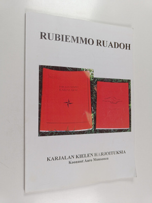 Aaro Mensonen : Rubiemmo ruadoh : karjalan kielen harjoit...