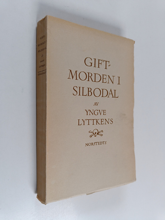 Yngve Lyttkens : Giftmorden i Silbodal