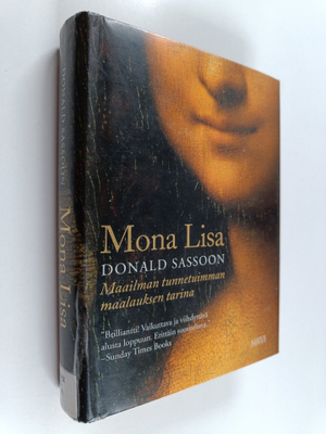 Donald Sassoon : Mona Lisa : maailman tunnetuimman maalau...