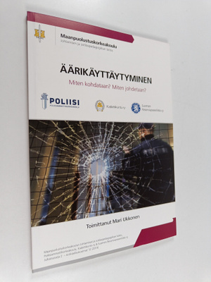 Äärikäyttäytyminen : miten kohdataan, miten johdetaan?