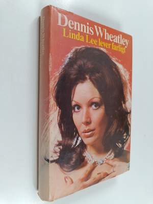 Dennis Wheatley : Linda Lee lever farligt