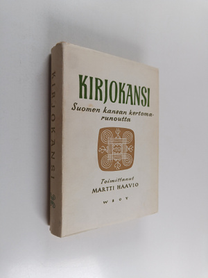 Kirjokansi : Suomen kansan kertomarunoutta