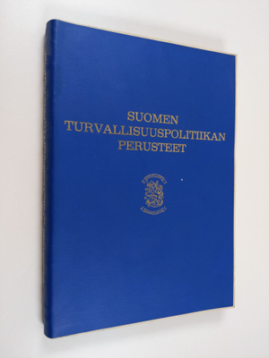 Reima T. A. (toim.) Luoto : Suomen turvallisuuspolitiikan...