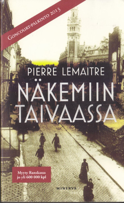 Pierre Lemaitre: Näkemiin taivaassa (nide Minerva 2015)