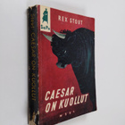 Rex Stout : Caesar on kuollut - pikkukuva 1