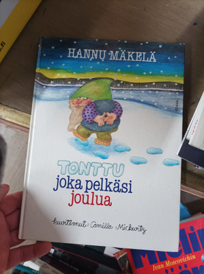 Hannu Mäkelä Tonttu joka pelkäsi joulua
