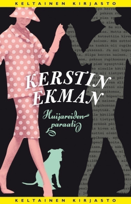 Kerstin Ekman: HUIJAREIDEN PARAATI