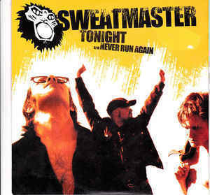 Sweatmaster - Tonight/Never Run Again 7" valkoinen