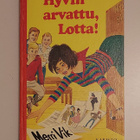 Merri Vik: Hyvin arvattu, Lotta! (1.p. 1977) - omiste! - pikkukuva 1