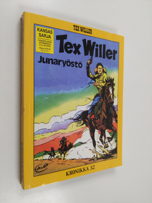 Gianluigi Bonelli : Tex Willer Kronikka 32 : Junaryöstö -...