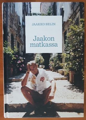 Jaakko Selin: Jaakon matkassa